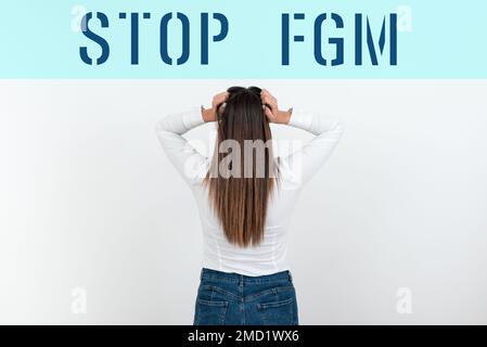 Didascalia concettuale arrestare FGM. Business Concept mettere fine al taglio genitale femminile e alla circoncisione femminile Foto Stock