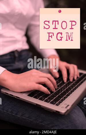 Segnale che visualizza Stop FGM (Interrompi FGM). Business vetrina mettere fine al taglio genitale femminile e la circoncisione femminile Foto Stock