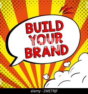 Cartello di testo che mostra Build Your Brand. Business Concept fare un'identità commerciale Marketing Advertisement Foto Stock