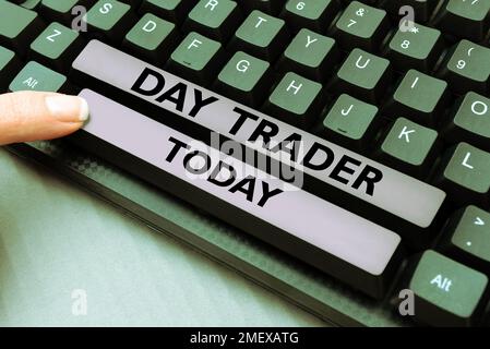 Scrittura a mano testo Day Trader. Approccio aziendale Una persona che acquista e vende strumenti finanziari entro il giorno Foto Stock