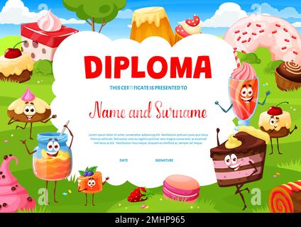 Diploma per bambini, dolci cartoni animati, dessert e personaggi dolci sul prato estivo, certificato di educazione vettoriale. Ciambella, cupcake e cheesecake o pudding cake su asilo nido o diploma di apprezzamento scolastico Illustrazione Vettoriale