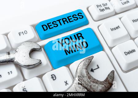 Didascalia concettuale Destress la vostra mente. Concetto che significa rilasciare la tensione mentale, ridurre lo stress Foto Stock