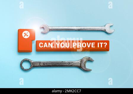 L'ispirazione che mostra il segno può dimostrarlo. Parola per chiedere a qualcuno prove o un tribunale di approvazione Foto Stock