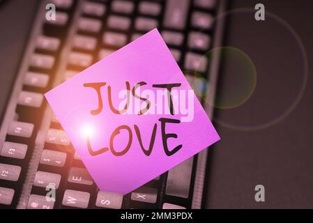 Segno che mostra solo Amore. La foto concettuale è fisicamente interessata a qualcuno un attaccamento emotivo Foto Stock