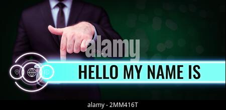 Didascalia concettuale Ciao il mio nome è. Approccio aziendale Presentazione di nuovi dipendenti Foto Stock