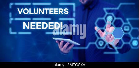 Cartello che mostra volontari necessari. Business showcase sociale Comunità di carità Volonteerismo Foto Stock
