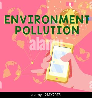 Cartello di testo che mostra inquinamento ambientale. Parola per osservare e studiare le condizioni dell'ambiente Foto Stock