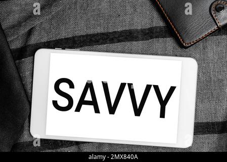 Visualizzazione concettuale Savvy. Parola per avere percezione, comprensione in materia pratica Foto Stock