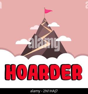 Didascalia di testo che presenta Hoarder. Foto concettuale una persona che accumula quella per conservazione, uso futuro Foto Stock