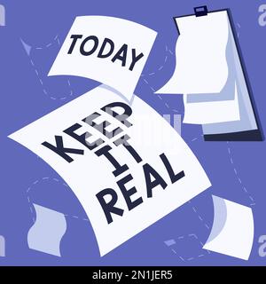Didascalia concettuale Keep it Real, Word scritto su essere voi stessi onesto autentico dire la verità sempre Foto Stock