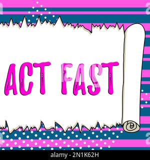 Testo che mostra Inspiration Act Fast. Parola per muoversi volontariamente nel più alto stato di velocità iniziativamente Foto Stock