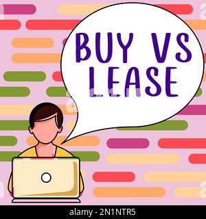Segno che mostra Buy Vs Lease, concetto del Internet proprio qualcosa contro prendere in prestito vantaggi svantaggi Foto Stock