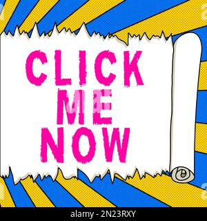 Visualizzazione concettuale fare clic ora. Parola per chiedere di premere il pulsante on-line icona su click-esca annunci Foto Stock