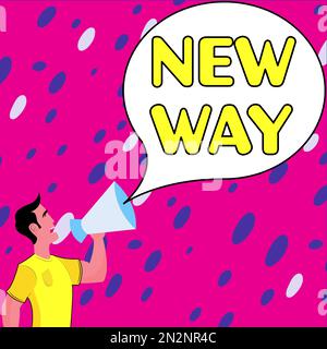 Visualizzazione dei segnali New Way. Foto concettuale da spostare da un luogo per apportare modifiche e fare qualcosa in un modo nuovo Foto Stock