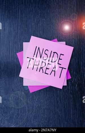 Scrittura manuale del testo all'interno della minaccia. Foto concettuale informazioni che solo un addetto all'interno avrebbe informazioni reali Foto Stock