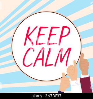 Scrittura visualizzazione testo mantenere calma. Il concetto del Internet non ottiene emozionalmente investito nelle situazioni che non potete controllare sopra Foto Stock