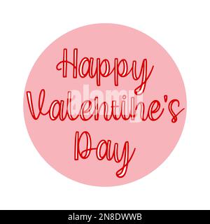 Scritta buon San Valentino. Biglietto d'auguri di San Valentino modello o adesivo con testo tipografico felice giorno di San Valentino in un cerchio, illustrazione vettoriale Illustrazione Vettoriale