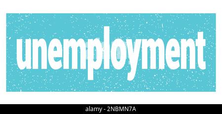 testo della disoccupazione scritto su un cartello blu con il timbro grungo. Foto Stock