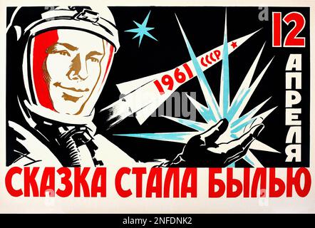 Poster spaziale sovietico - 'i sogni sono venuti vero del 12 aprile - volo spaziale presidiato 1st. Yuri Gagarin cosmonaut il primo umano a viaggiare nello spazio 1961 Foto Stock