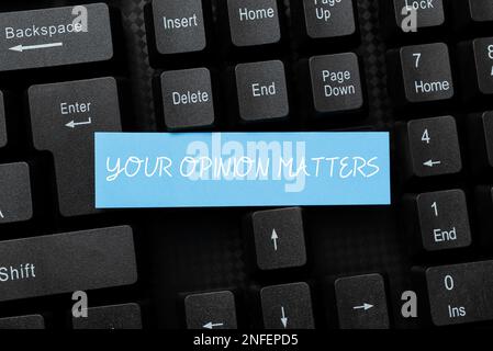 Segno che mostra la vostra opinione conta. Vetrina aziendale per avere la vostra opinione fornendo un prezioso input per migliorare Foto Stock