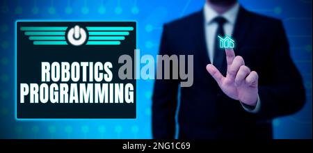 Simbolo di testo che mostra la programmazione robotica. Software per la vetrina aziendale utilizzato per eseguire attività autonome Foto Stock