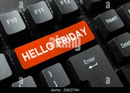 Cartello con la scritta Hello Friday. Concetto che significa saluti il venerdì perché è la fine della settimana lavorativa Foto Stock