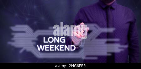 Cartello con indicazione fine settimana lungo. Approccio aziendale vacanza prolungata stagione delle vacanze relax tempo libero Foto Stock