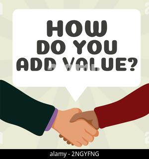 Segno di scrittura della mano come aggiungete il valore. Parola per portare il progresso di affari contribuisca guadagna Foto Stock