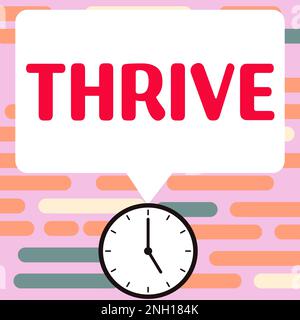 Scrittura che mostra il testo prosperare, Word for Think positivamente continuare a prosperare e fiorire il tempo di fiorire Foto Stock