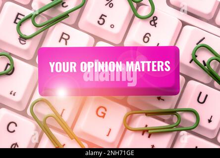 Segno che mostra la vostra opinione conta. Parola scritta sopra per avere vostra opinione che fornisce un input importante per migliorare Foto Stock