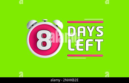 Sono rimasti otto giorni. Banner conto alla rovescia giorni a sinistra nel 3D. Tempo di vendita Foto Stock