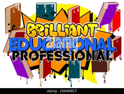 Brillante professionista educativo. Tag Graffiti. Decorazione astratta di arte di strada moderna eseguita in stile pittura urbana. Illustrazione Vettoriale