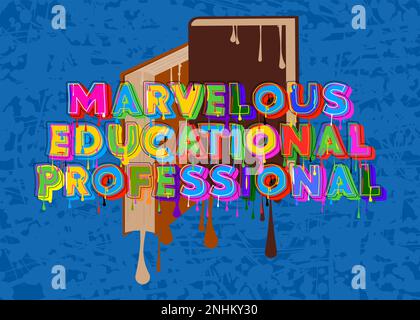 Meraviglioso professionista educativo. Tag Graffiti. Decorazione astratta di arte di strada moderna eseguita in stile pittura urbana. Illustrazione Vettoriale