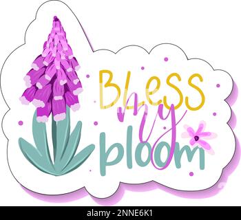 Benedici la mia fioritura. adesivo con scritte e giacinto carini. fiori di primavera giacinto. Adesivo di primavera carino per il pianificatore Illustrazione Vettoriale