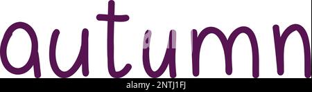 Set di caratteri autunnali disegnati a mano. Confezione di adesivi slogan autunnali scritti a mano. Frasi autunnali con elementi di design carino e accogliente decorativo Illustrazione Vettoriale