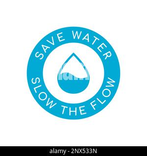 Logo Save Water. Badge rotondo blu con una goccia d'acqua. Rallentare il concetto di flusso. Risorse naturali Sustaianable. Crisi idrica. Conservazione della Terra del pianeta Illustrazione Vettoriale