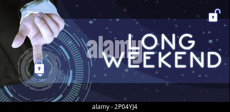 Cartello con indicazione fine settimana lungo. Concetto di affari vacanza prolungata stagione di vacanza rilassante tempo di ricreazione Foto Stock