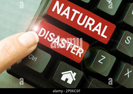 Didascalia di testo che presenta Natural Disaster. Parola per accadere nel corso della natura e dalle cause naturali Foto Stock