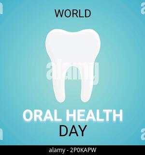 La Giornata Mondiale della Salute Orale si celebra il 20 marzo di ogni anno e lancia una campagna annuale dedicata alla sensibilizzazione globale sulle questioni Illustrazione Vettoriale