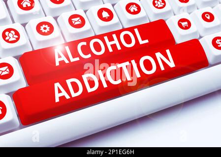 Scrittura che visualizza il testo Addiction dell'alcool. Concetto di Internet caratterizzato da un consumo frequente ed eccessivo di bevande alcoliche Foto Stock