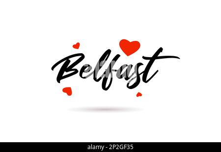 Belfast scritta a mano città tipografia testo parola con cuore d'amore. Scrittura a mano. Testo calligrafico creativo Illustrazione Vettoriale