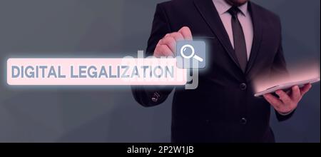 Visualizzazione dei segnali legalizzazione digitale. Parola scritta su accompagnata da tecnologia o da pratica istruttiva Foto Stock