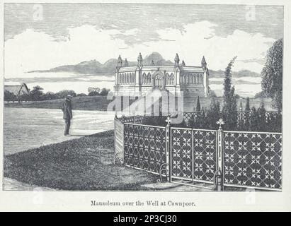 Mausoleo sopra il pozzo del massacro a Cawnpoor (anche Cawnpore o Kanpur ) , dal libro ' Una storia delle Highlands scozzesi, clan delle Highland e reggimenti delle Highland ' Volume 2 di Maclauchlan, Thomas, 1816-1886; Wilson, John, 1785-1854; Keltie, John Scott, Sir, 1840-1927 Data di pubblicazione 1875 editore Edinburgh ; Londra : A. Fullarton Foto Stock