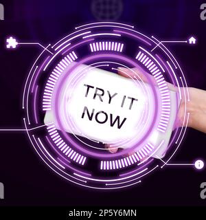 Ispirazione mostrando segno Provalo ora. Business idea prova gratuita di qualcosa di nuovo sperimentare cose diverse Foto Stock