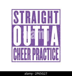 Outta Cheer Practice - T-shirt Cheer Practice, poster, sticker design per Cheerleader. Illustrazione Vettoriale