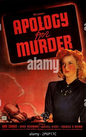 1945 : il FILM NOIR SCUSE PER OMICIDIO di Sam Newfield , da un romanzo di Fred Myton . Con Ann Savage - FILM - CINEMA - poster publicitario - poster - pubblicità - locandina - DIVA - DIVINA - DIVINE - VAMP - FEMME FATALE - ---- Archivio GBB Foto Stock