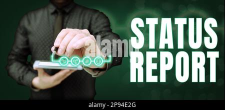 Inspirazione che mostra il rapporto sullo stato del segno. Word for Update Riepilogo delle situazioni a partire da un determinato periodo di tempo Foto Stock