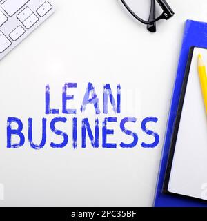 Cartello che mostra Lean Business. Miglioramento del concetto Internet di minimizzazione dei rifiuti senza sacrificare la produttività Foto Stock