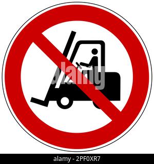 Cartello di divieto di accesso ISO 7010 per carrelli elevatori e veicoli industriali Foto Stock