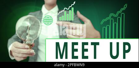 Cartello con la scritta Meet Up. Parola scritta sulla riunione informale che riunisce il lavoro di squadra collaborazione di gruppo di discussione Foto Stock